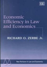 Economic Efficiency in Law and Economics (New Horizons in Law and Economics Series)