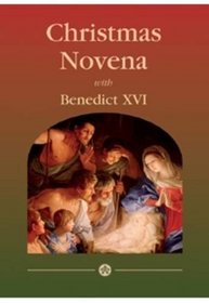 Christmas Novena with Benedict XVI: Prepare for Christmas with the Pope (Prayer and Devotion)