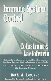 Immune System Control: Colostrum  Lactoferrin