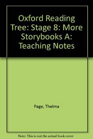 Oxford Reading Tree: Stage 8: More Storybooks A: Teaching Notes