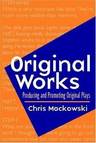 Original Works: Producing and Promoting Original Plays