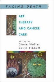 Art Therapy and Cancer Care (Facing Death)