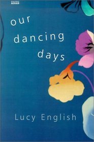 Our Dancing Days (Isis (Paperback Large Print))