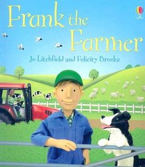 Frank the Farmer (Jobs People Do)