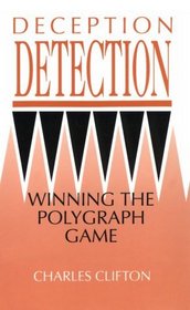 Deception Detection : Winning The Polygraph Game