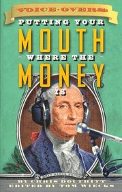 Voiceovers: Putting Your Mouth Where The Money Is