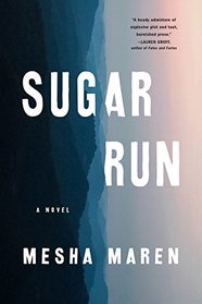Sugar Run: A Novel