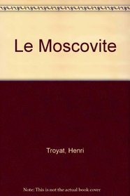 Le Moscovite, tome 1