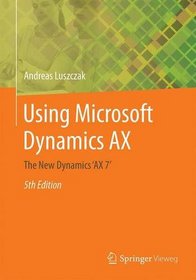Using Microsoft Dynamics AX: The New Dynamics 'AX 7'