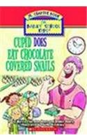 Cupid Does Eat Chocolate Covered Snails (Bailey School Kids Jr., Bk 3)
