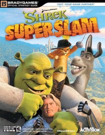 Shrek? SuperSlam Official Strategy Guide (Bradygames Take Your Games Further)
