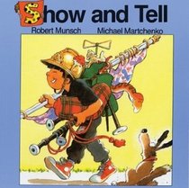 Show and Tell (Munsch for Kids)
