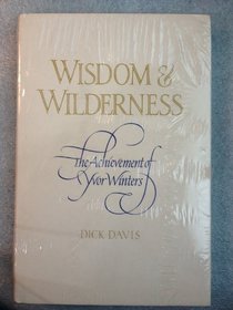 Wisdom and Wilderness: The Achievement of Yvor Winters