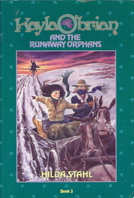 Kayla O'Brian and the Runaway Orphans (Kayla O'Brian, Bk 3)