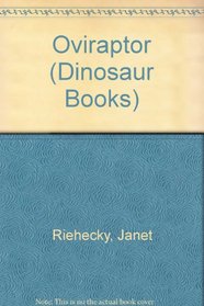 Oviraptor : Dinosaurs Series