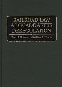 Railroad Law a Decade after Deregulation