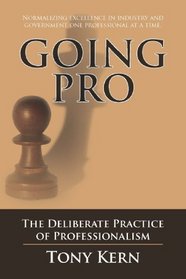 Going Pro: The Deliberate Practice of Professionalism