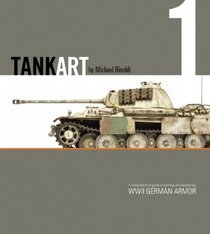 TANKART Vol. 1 WWII German Armor Michael Rinaldi