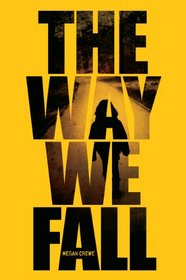 Way We Fall, The (Fallen World trilogy, The)