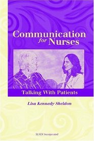 Communication For Nurses : Talking With Patients