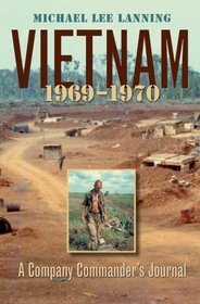 Vietnam, 1969-1970: A Company Commander's Journal (Texas A&M University Military History Series)