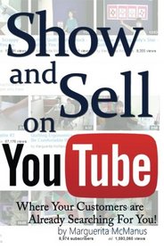 Show and Sell on YouTube: Where You Customers are Already Searching for You