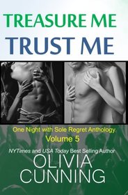Treasure Me Trust Me (One Night with Sole Regret Anthology) (Volume 5)