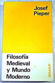 FILOSOFIA MEDIEVAL Y MUNDO MODERNO