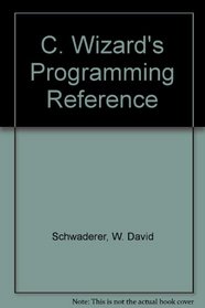 The C Wizard's Programming Reference