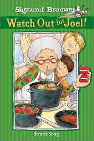 Strunk Soup (Watch Out for Joel!)