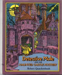 Detective Mole and the Haunted Castle Mystery