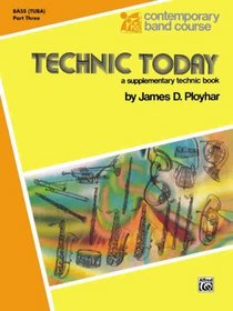 Technic Today, Part 3: Bass (Tuba) (Contemporary Band Course)