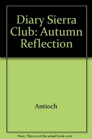 Diary Sierra Club: Autumn Reflection