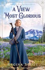 A View Most Glorious (American Wonders Collection, Bk 3)