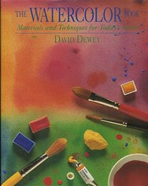 The Watercolor Book: Materials and Techniques for Today's Artist (Materials & Techniques)