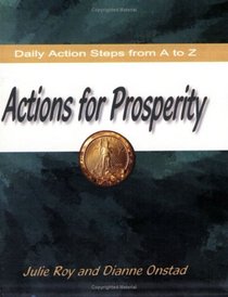 Actions for Prosperity: Daily Action Steps from A to Z