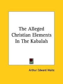 The Alleged Christian Elements In The Kabalah