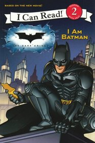 I am Batman (I Can Read!  Level 2)