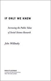 If Only We Knew: Increasing the Public Value of Social Science Research