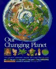 Our Changing Planet: How Volcanoes, Earthquakes, Tsunamis, and Weather Shape Our Planet (Scholastic Voyages of Discovery. Natural History, 17)
