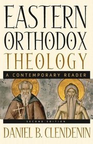 Eastern Orthodox Theology: A Contemporary Reader (2nd Edition)