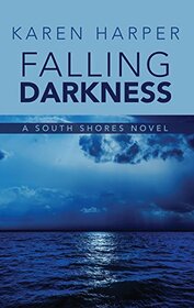 Falling Darkness (A South Shores Novel)
