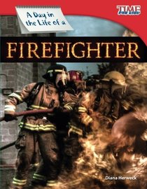 A Day in the Life of a Firefighter (TIME FOR KIDS Nonfiction Readers)
