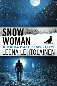 Snow Woman (The Maria Kallio Series)