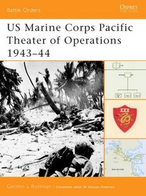 Us Marine Corps Pacific Theater Of Operations, 1943-44 (Battle Orders)