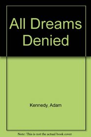 All Dreams Denied