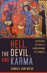 Hell, the Devil, and Karma: Experiences of the Reality Hidden Behind the Symbols