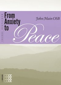 From Anxiety to Peace (Meditatio)