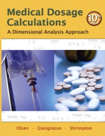 Medical Dosage Calculations: A Dimensional Analysis Approach (10th Edition) (MyNursingKit Series)
