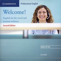 Welcome Audio CD Set: English for the Travel and Tourism Industry (Cambridge Professional English)